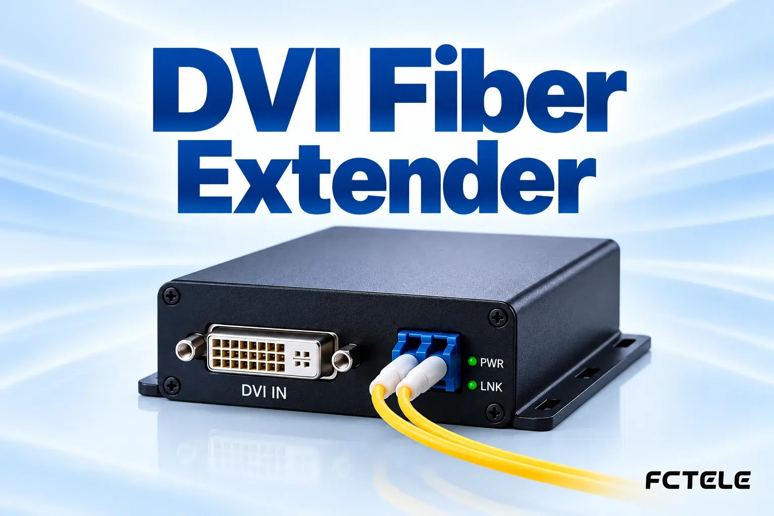 How DVI Fiber Optic Extenders Transmit Images: Digital Interfaces, Optical-Electrical Conversion, and Display Compatibility