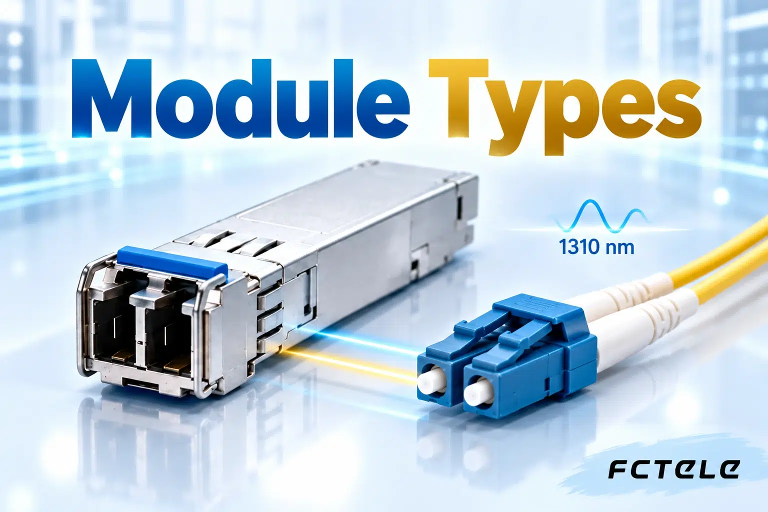 Optical Transceiver Module Types: Form Factors, Speeds, Fiber Types and Wavelengths
