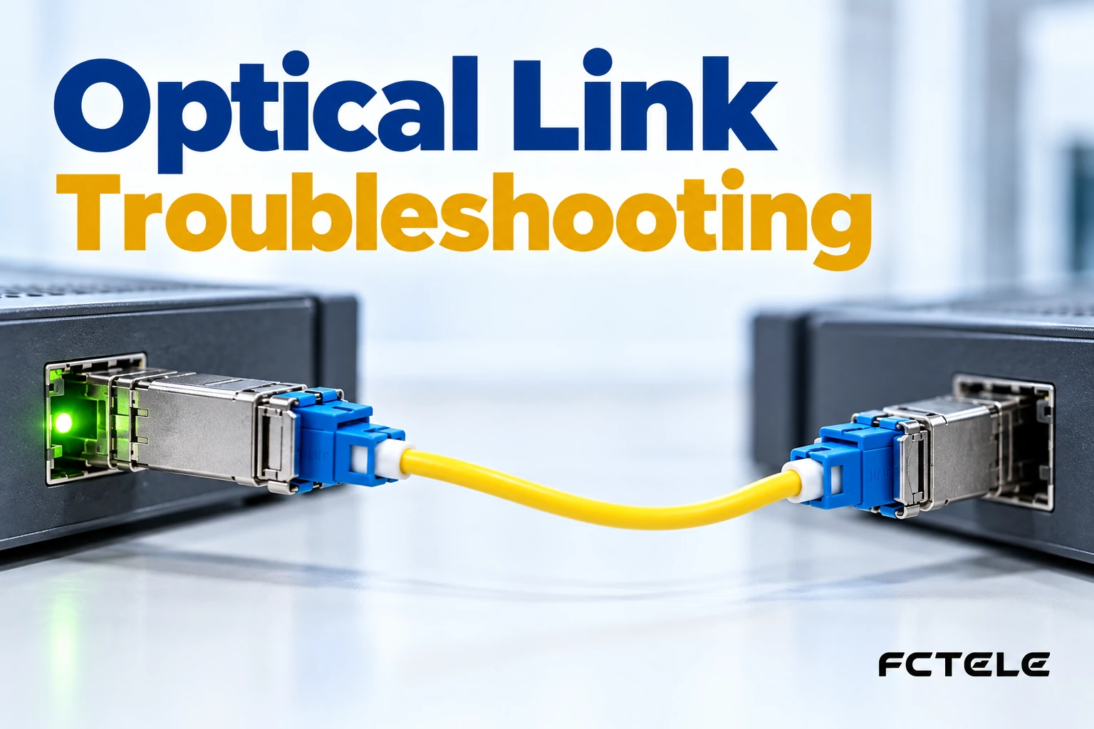 How to Troubleshoot When One End of an Optical Link Is Dark: Transmit/Receive Directions, Power Windows, and Service Verification