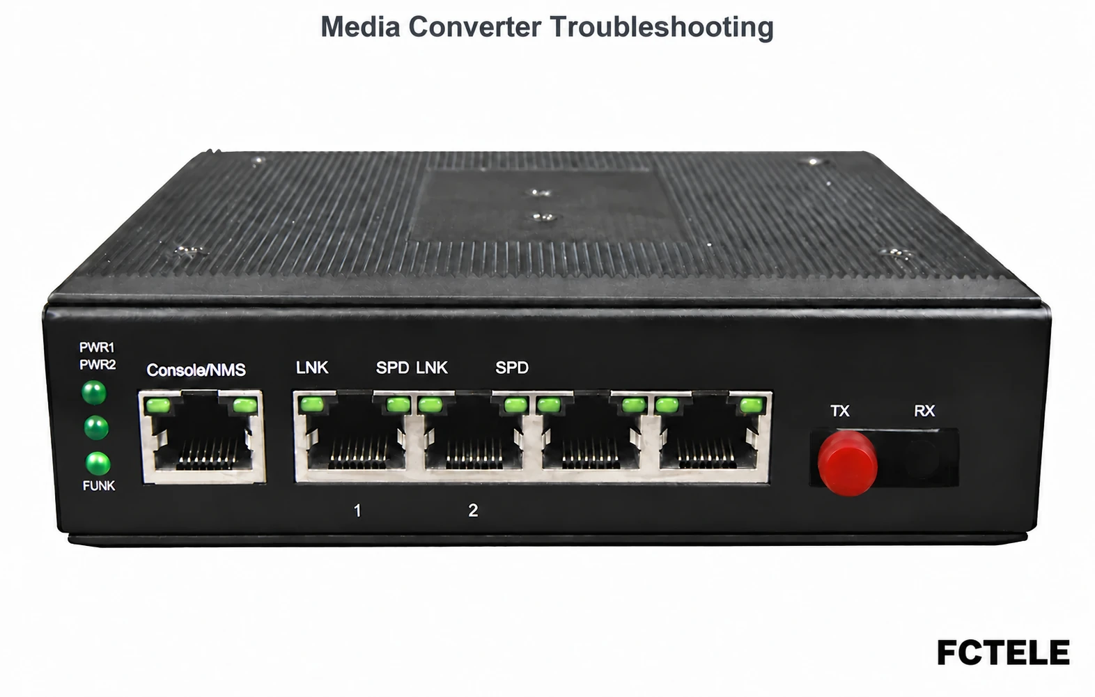 Fiber Media Converter Not Working: Isolating Power, Copper and Optical Faults