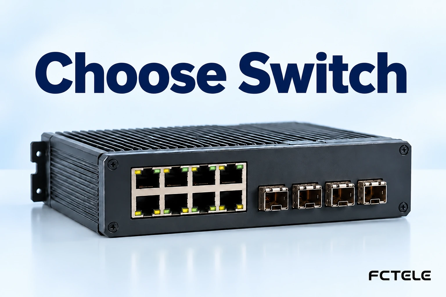 How to Choose an Industrial LAN Switch: Ports, Management, Bandwidth, and Site Conditions